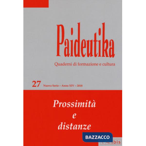 Paideutika. Vol. 27: Prossimità e distanze