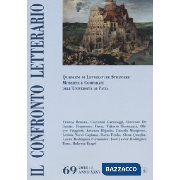 Confronto letterario. Quaderni del Dipartimento di lingue e letterature straniere moderne dell'Università di Pavia (Il). Vol. 69