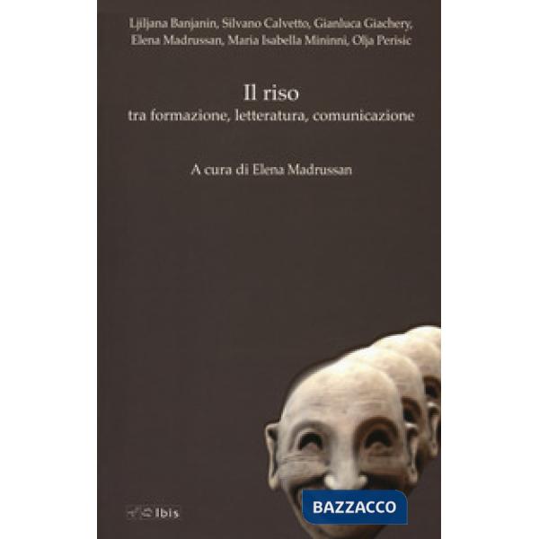 Riso tra formazione letteratura comunicazione. Funzione, modelli, stili (Il)