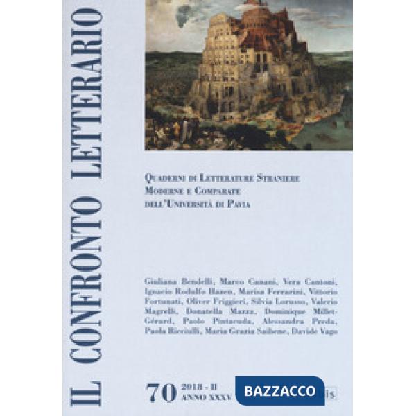 Confronto letterario. Quaderni di letterature straniere moderne e comparate dell'università di Pavia (Il). Vol. 70