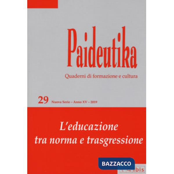 Paideutika. Vol. 29: L' educazione tra norma e trasgressione
