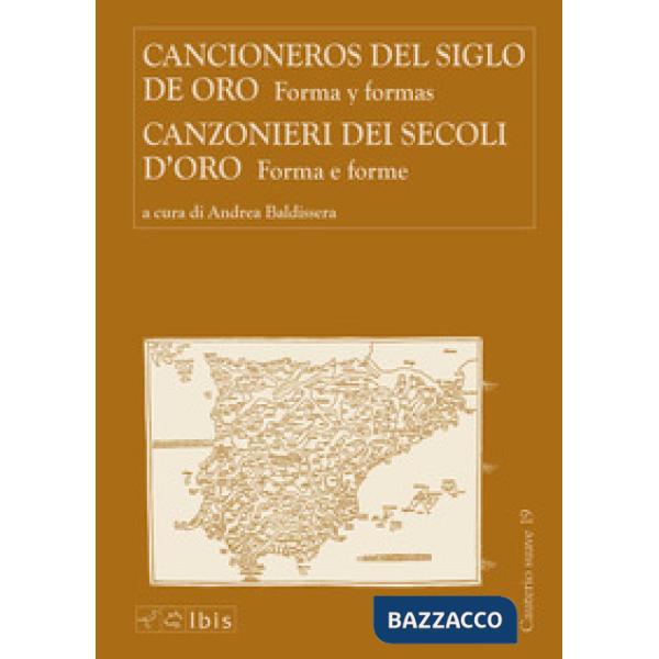 Canzonieri dei secoli d'oro-Cancioneros del siglo de oro. Forma y formes