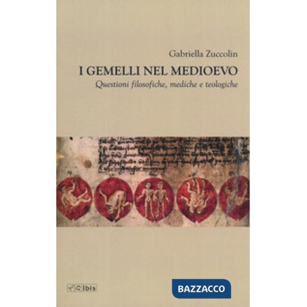 Gemelli nel Medioevo. Questioni filosofiche, mediche e teologiche (I)