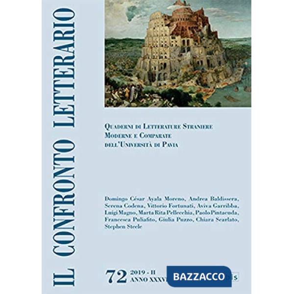 Confronto letterario. Quaderni di letterature straniere moderne e comparate dell'Università di Pavia (2019) (Il). Vol. 72