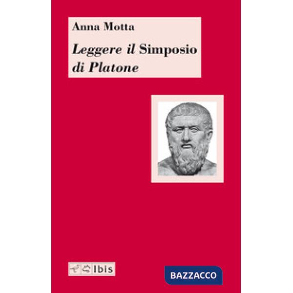 Leggere il «Simposio» di Platone