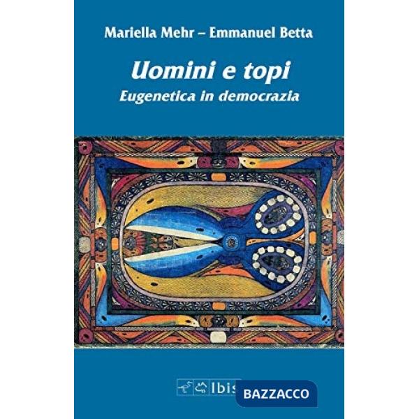 Uomini e topi. Eugenetica in democrazia