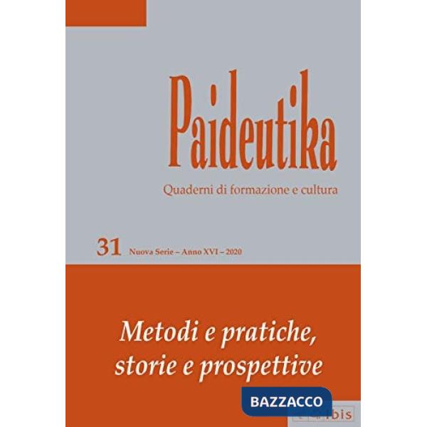 Paideutika. Vol. 31: Metodi e pratiche, storie e prospettive
