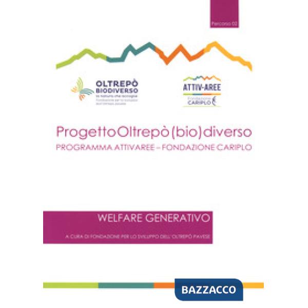 Progetto Oltrepò (bio)diverso. Welfare generativo