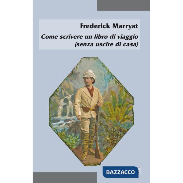 Come scrivere un libro di viaggio (senza uscire di casa)