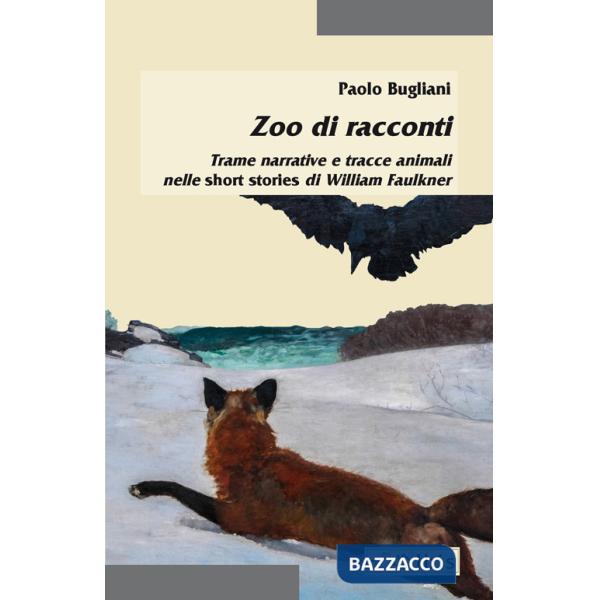 Zoo di racconti. Trame narrative e tracce animali nelle short stories di William Faulkner