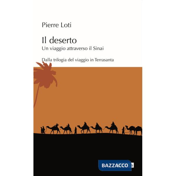 Deserto. Un viaggio attraverso il Sinai (Il)