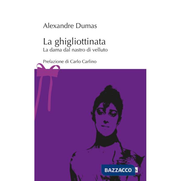 Ghigliottinata. La dama dal nastro di velluto (La)