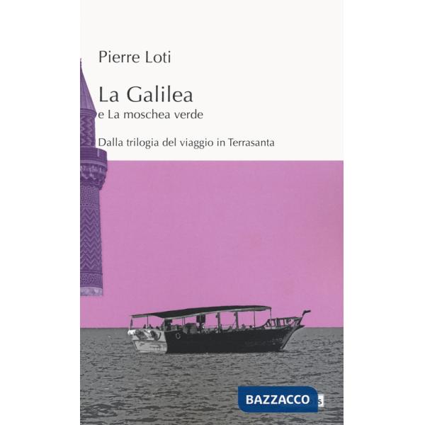 Galilea e La moschea verde (La)