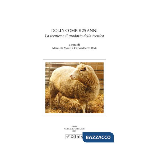 Dolly compie 25 anni. La tecnica e il prodotto della tecnica