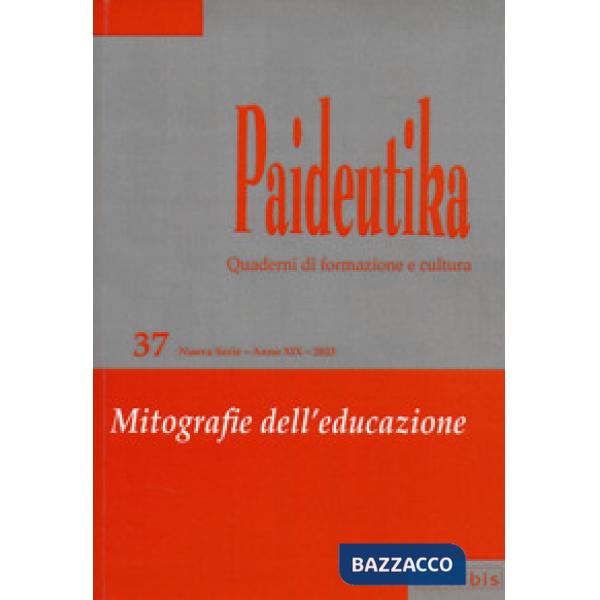 Paideutika. Vol. 37: Mitografie dell'educazione