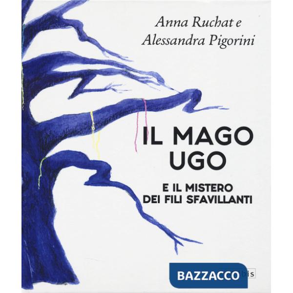 Mago Ugo e il mistero dei fili sfavillanti (Il)