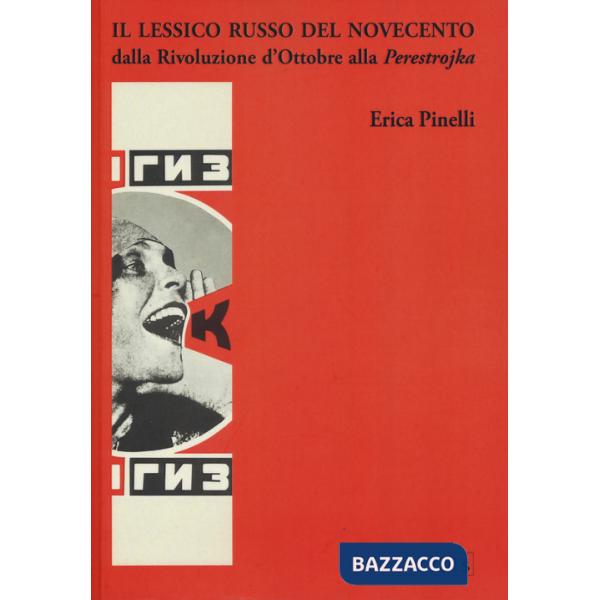 Lessico russo del Novecento dalla Rivoluzione d'Ottobre alla Perestrojka (Il)