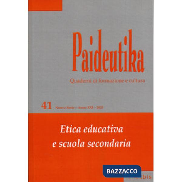 Paideutika. Vol. 41: Etica educativa e scuola secondaria
