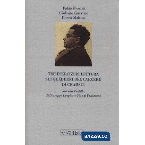Tre esercizi di lettura sui Quaderni del carcere di Gramsci