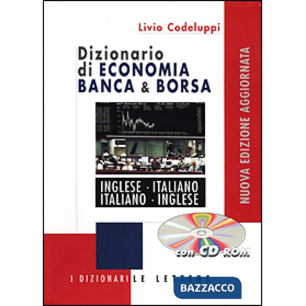 Dizionario di economia banca & borsa. Inglese-italiano, italiano-inglese. Con CD-ROM