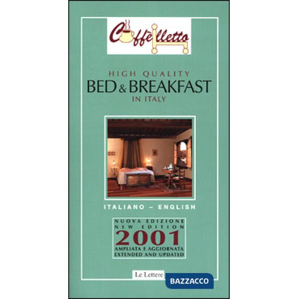 Caffèlletto. High quality bed & breakfast in Italy 2001
