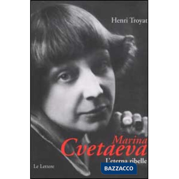Marina Cvetaeva. L'eterna ribelle