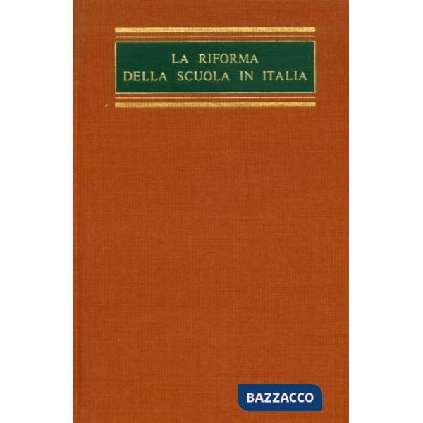 Riforma della scuola in Italia (rist. anast.) (La)