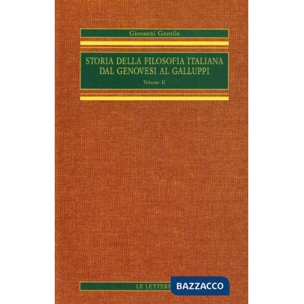 Storia della filosofia italiana dal Genovesi al Galluppi. Vol. 2