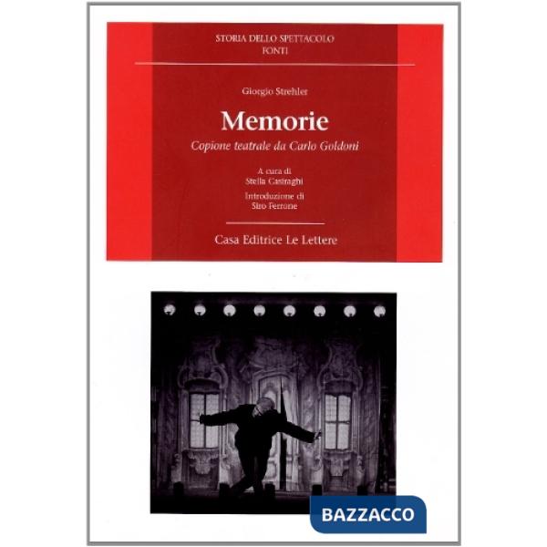 Memorie. Copione teatrale da Carlo Goldoni