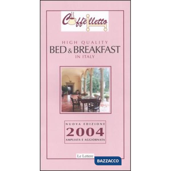 Caffèlletto. High quality bed & breakfast in Italy 2004