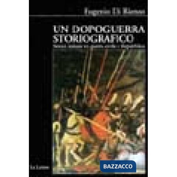 Dopoguerra storiografico. Storici italiani tra guerra civile e prima Repubblica. 1943-1960 (Un)