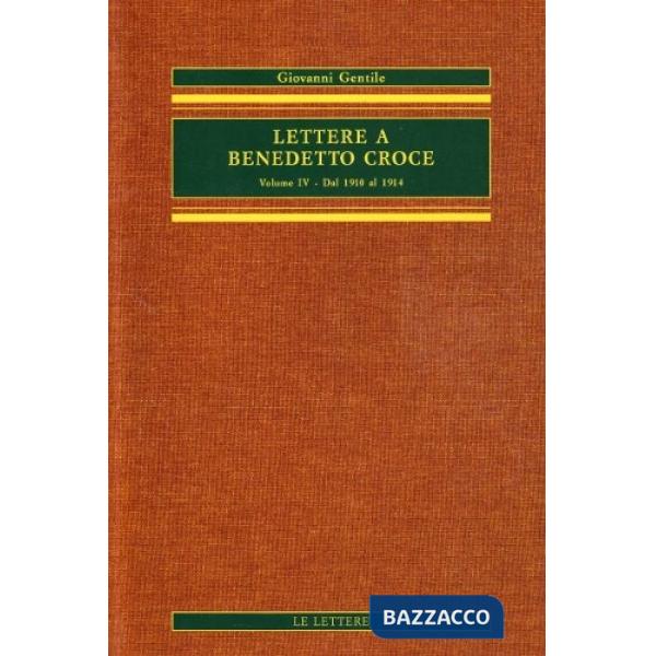 Lettere a Benedetto Croce. Vol. 4: Dal 1910 al 1914