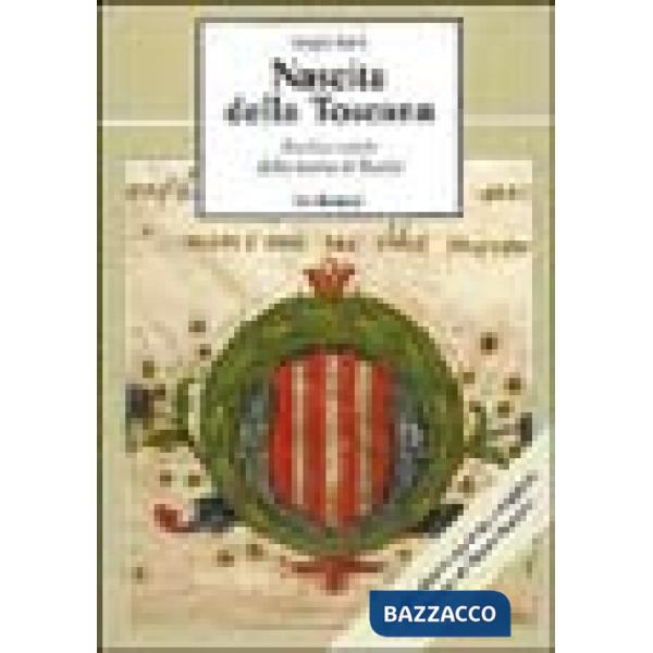 Nascita della Toscana. Storia e storie della Marca di Tuscia