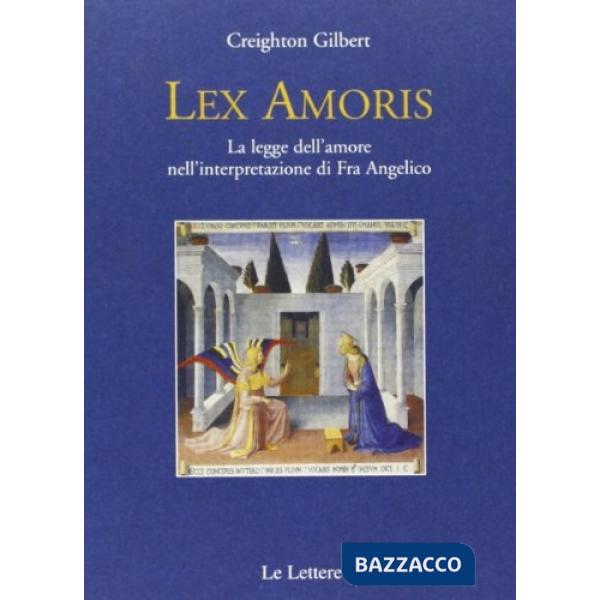 Lex amoris. La legge dell'amore nell'interpretazione di fra Angelico