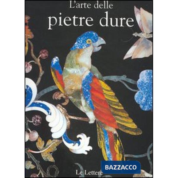 Arte delle pietre dure da Firenze all'Europa (L')