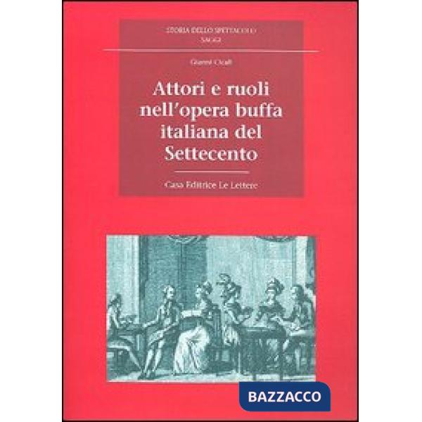 Attori e ruoli nell'opera buffa italiana del Settecento