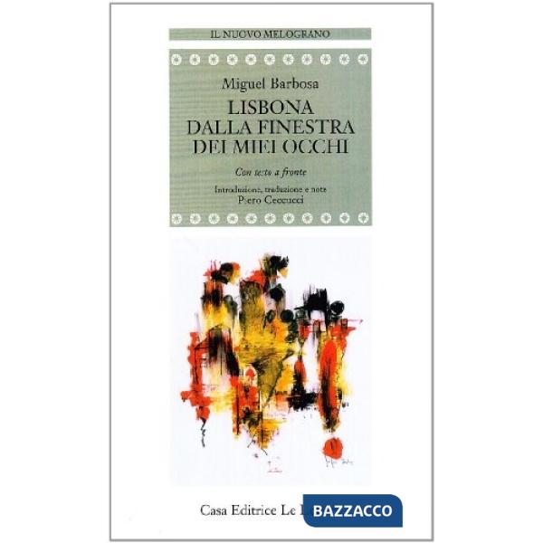 Lisbona dalla finestra dei miei occhi. Testo portoghese a fronte