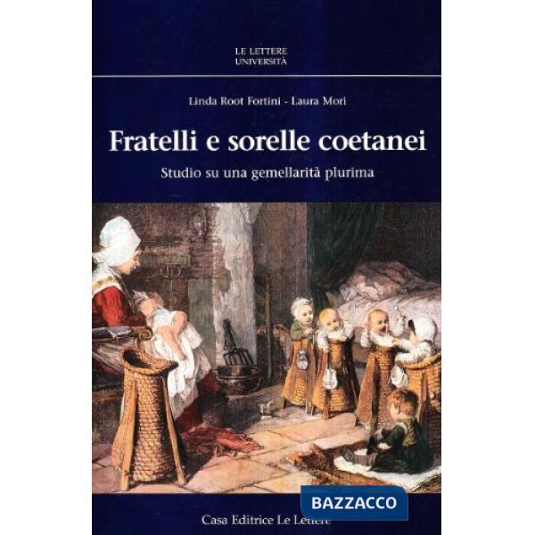 Fratelli e sorelle coetanei. Studio di una gemellarità plurima