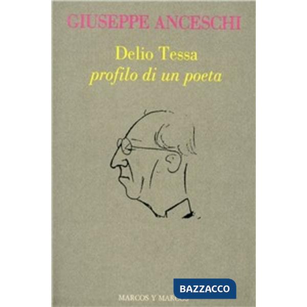 Delio Tessa. Profilo di un poeta