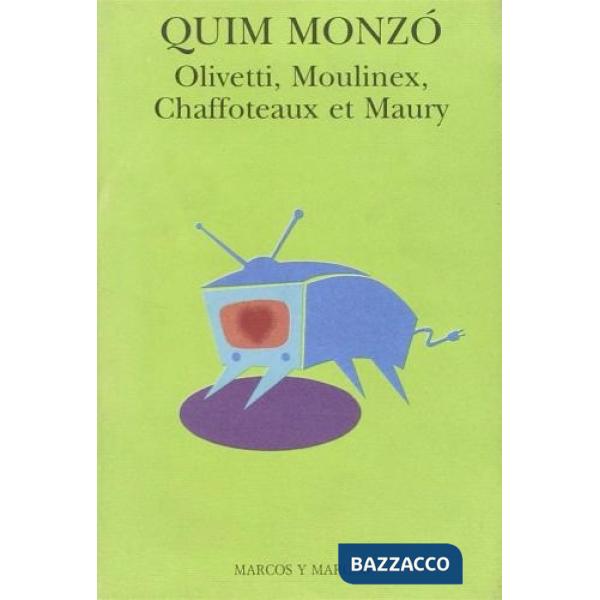 Olivetti, Moulinex, Chaffoteaux et Maury