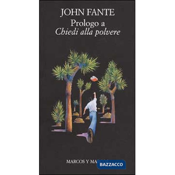 Prologo a «Chiedi alla polvere». Testo inglese a fronte