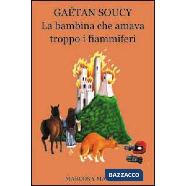 Bambina che amava troppo i fiammiferi (La)