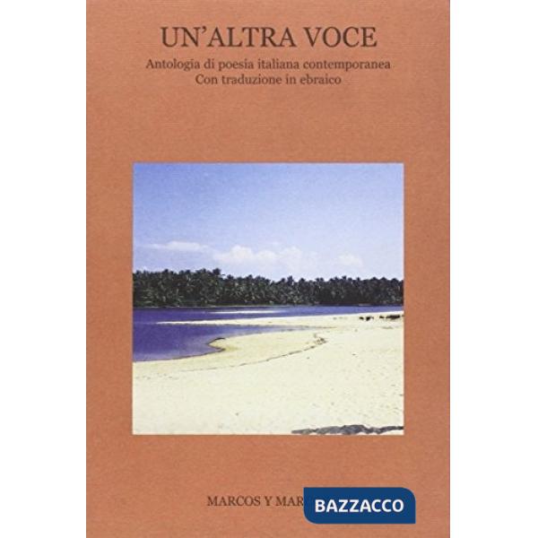 Altra voce. Antologia della poesia italiana. Ediz. italiana e ebraica (Un')