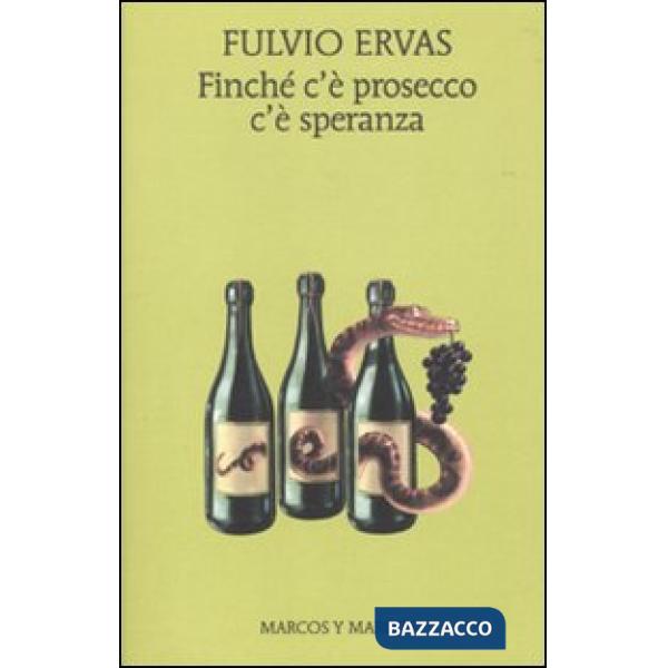 Finché c'è prosecco c'è speranza