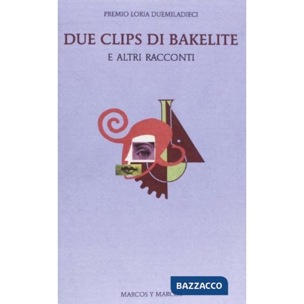 Due clips di bakelite e altri racconti