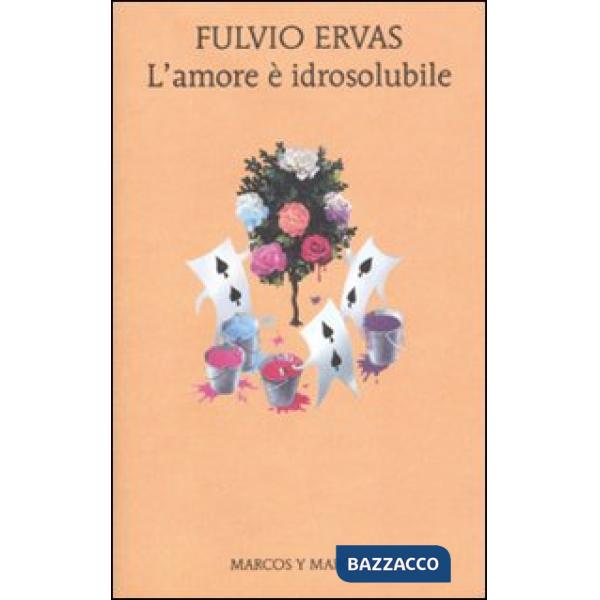 Amore è idrosolubile (L')