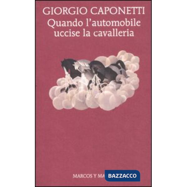 Quando l'automobile uccise la cavalleria