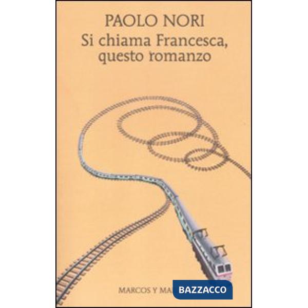 Si chiama Francesca, questo romanzo