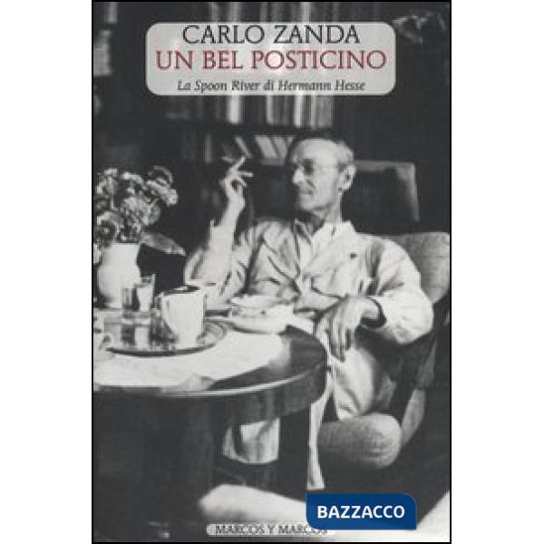 Bel posticino. Lo Spoon River di Hermann Hesse (Un)