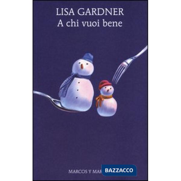 A chi vuoi bene
